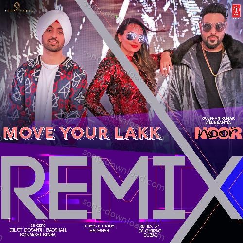 Move Your Lakk Remix(Remix By Dj Chirag Dubai) Diljit Dosanjh MP3 Download
